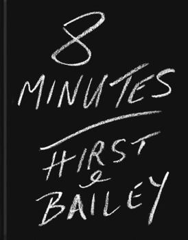 Hardcover David Bailey: 8 Minutes: Hirst & Bailey Book