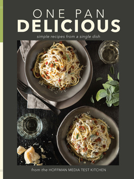 Hardcover One Pan Delicious: Simple Recipes from a Single Dish Book