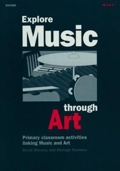 Paperback Explore Music Through [Name of Subject]: 17, [18, Etc.] Varied National Curriculum Music Activities Linked to the [Name of Subject] Attainment Targets Book