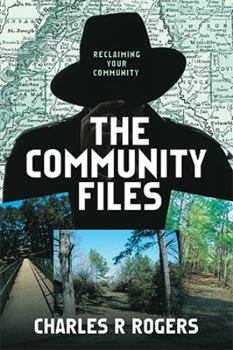 Paperback The Community Files: Reclaiming Your Community Book