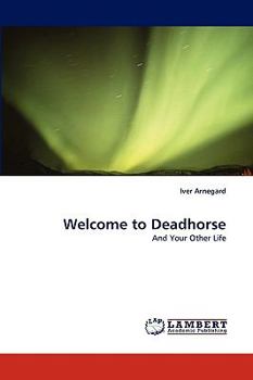 Paperback Welcome to Deadhorse Book