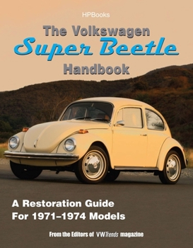 Paperback The Volkswagen Super Beetle Handbookhp1483: How to Restore, Maintain and Repair Your VW Super Beetle, Covers All Models 1971 to 1974 Book