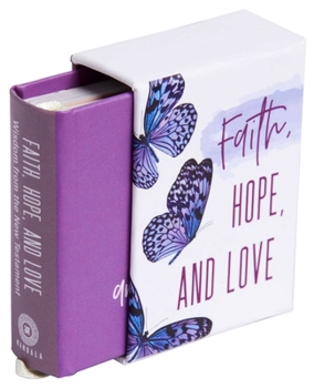 Hardcover Faith, Hope, and Love (Tiny Book) Book