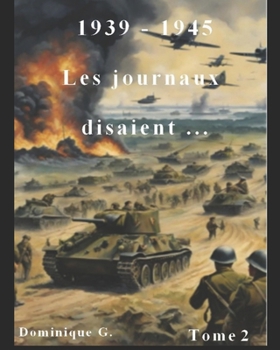 Paperback 1939 - 1945 Les journaux disaient ... [French] Book