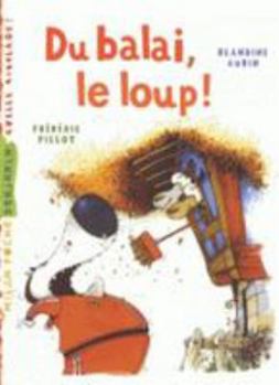 Hardcover Du Balai Le Loup [French] Book