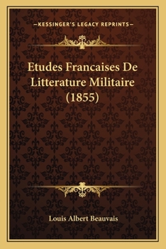 Paperback Etudes Francaises De Litterature Militaire (1855) [French] Book