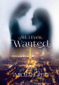 Hardcover All I Ever Wanted: My story: She was imagined, found, and lost. Book