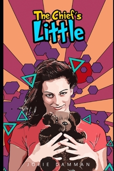 Paperback The Chief's Little: An ABDL DDLG Romance Book