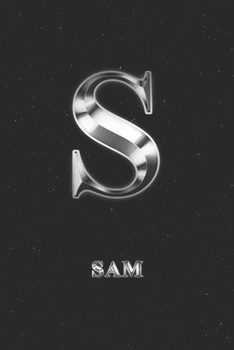 Paperback Sam: Journal Diary - Personalized First Name Personal Writing - Letter S Initial Custom Black Galaxy Universe Stars Silver Book