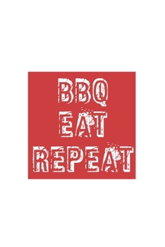 Bbq Eat Repeat: Grill Bbq Grillen Dina5 Blanko Notizbuch Tagebuch Planer Notizblock Kladde Journal Strazze