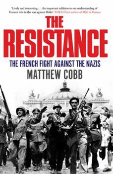 Paperback The Resistance: The French Fight Against the Nazis Book