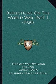 Paperback Reflections On The World War, Part 1 (1920) Book