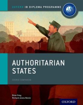 Paperback Authoritarian States: IB History Course Book: Oxford IB Diploma Program Book