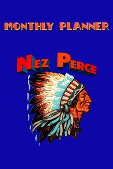 Monthly Planner Nez Perce  Retro: 120 Page Monthly Planner Art Deco -  Celebrate Native American Indian Pride.