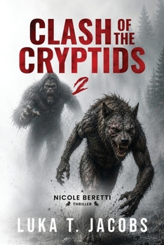 Paperback Clash Of The Cryptids Part 2: A Nicole Beretti Thriller Book