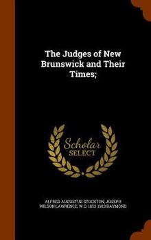 Hardcover The Judges of New Brunswick and Their Times; Book