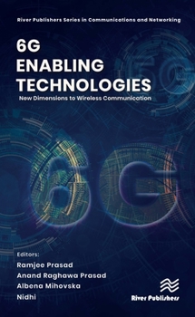 Hardcover 6G Enabling Technologies: New Dimensions to Wireless Communication Book