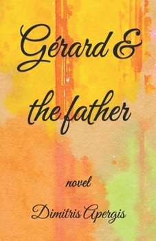 Paperback Gérard & the father: novel Book