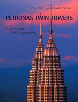 Paperback Petronas Twin Towers: The Architecture of High Construction Book