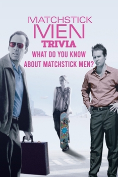 Paperback Matchstick Men Trivia: What Do You Know About Matchstick Men? Book