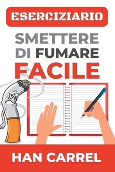 Paperback Smettere di Fumare Facile - Eserciziario [Italian] Book
