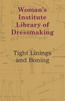 Paperback Woman's Institute Library Of Dressmaking - Tight Linings And Boning Book