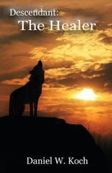 The Healer - Book #4 of the Descendant Series