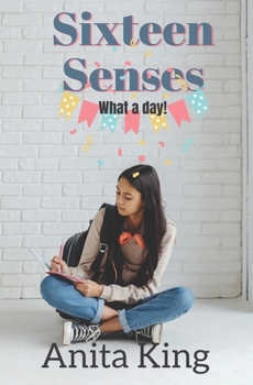 Paperback Sixteen Senses: What a day! Book