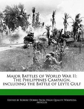 Paperback Major Battles of World War II: The Philippines Campaign, Including the Battle of Leyte Gulf Book