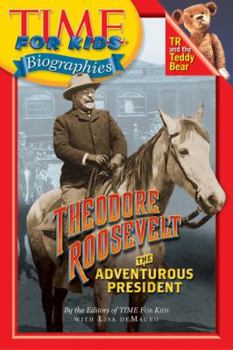 Paperback Time for Kids: Theodore Roosevelt: The Adventurous President Book