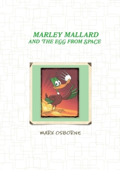 Paperback Marley Mallard and the egg from space Vol 1 Book