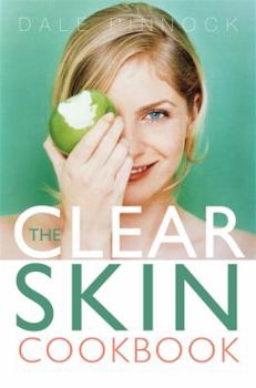 Paperback The Clear Skin Cookbook Book