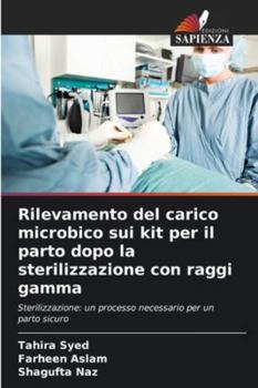 Rilevamento del carico microbico sui kit per il parto dopo la sterilizzazione con raggi gamma