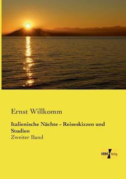 Paperback Italienische Nächte - Reiseskizzen und Studien: Zweiter Band [German] Book