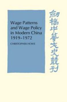 Hardcover Wage Patterns and Wage Policy in Modern China 1919-1972 Book