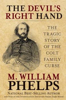 Hardcover Devil's Right Hand: The Tragic Story of the Colt Family Curse Book