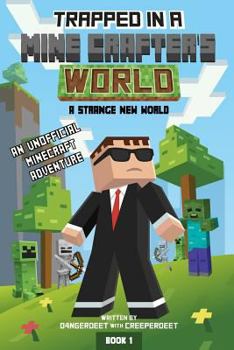 Paperback Trapped in a Mine Crafter's World - A Strange New World Book