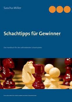 Paperback Schachtipps für Gewinner: Das Handbuch für den aufstrebenden Schachspieler [German] Book