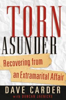 Paperback Torn Asunder: Recovering from an Extramarital Affair Book