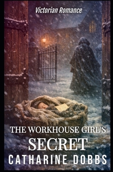 Paperback The Workhouse Girl's Secret Book