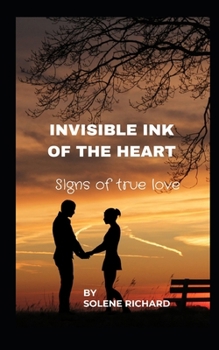 Paperback Invisible Ink of the Heart: Signs of True Love Book