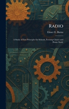 Hardcover Radio: A Study of First Principles for Schools, Evening Classes and Home Study Book