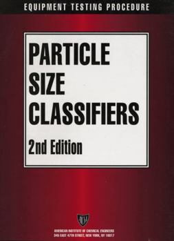 Paperback Aiche Equipment Testing Procedure - Particle Size Classifiers Book
