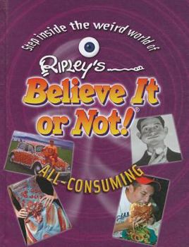 All Consuming - Book  of the Ripley's Believe It or Not