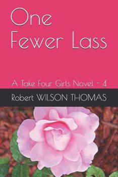 Paperback One Fewer Lass: A Take Four Girls Novel - 4 Book