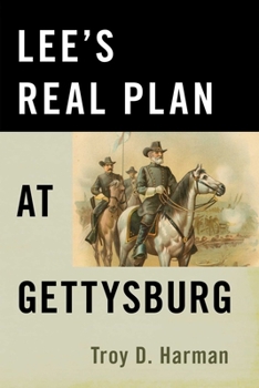 Paperback Lee's Real Plan at Gettysburg Book