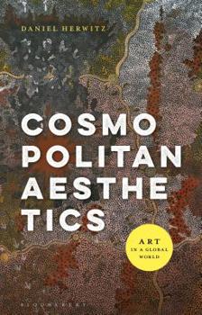 Paperback Cosmopolitan Aesthetics: Art in a Global World Book