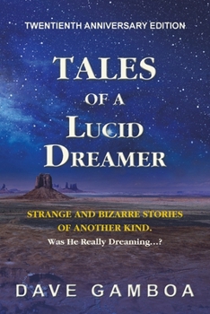 Paperback Tales of a Lucid Dreamer: Strange and Bizarre Stories of Another Kind. ýExtended Editioný Book