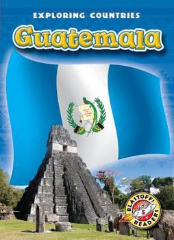 Guatemala - Book  of the Blastoff! Readers: Exploring Countries