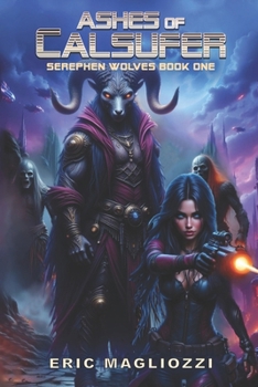 Paperback Ashes of Calsufer: Serephen Wolves Book One Book